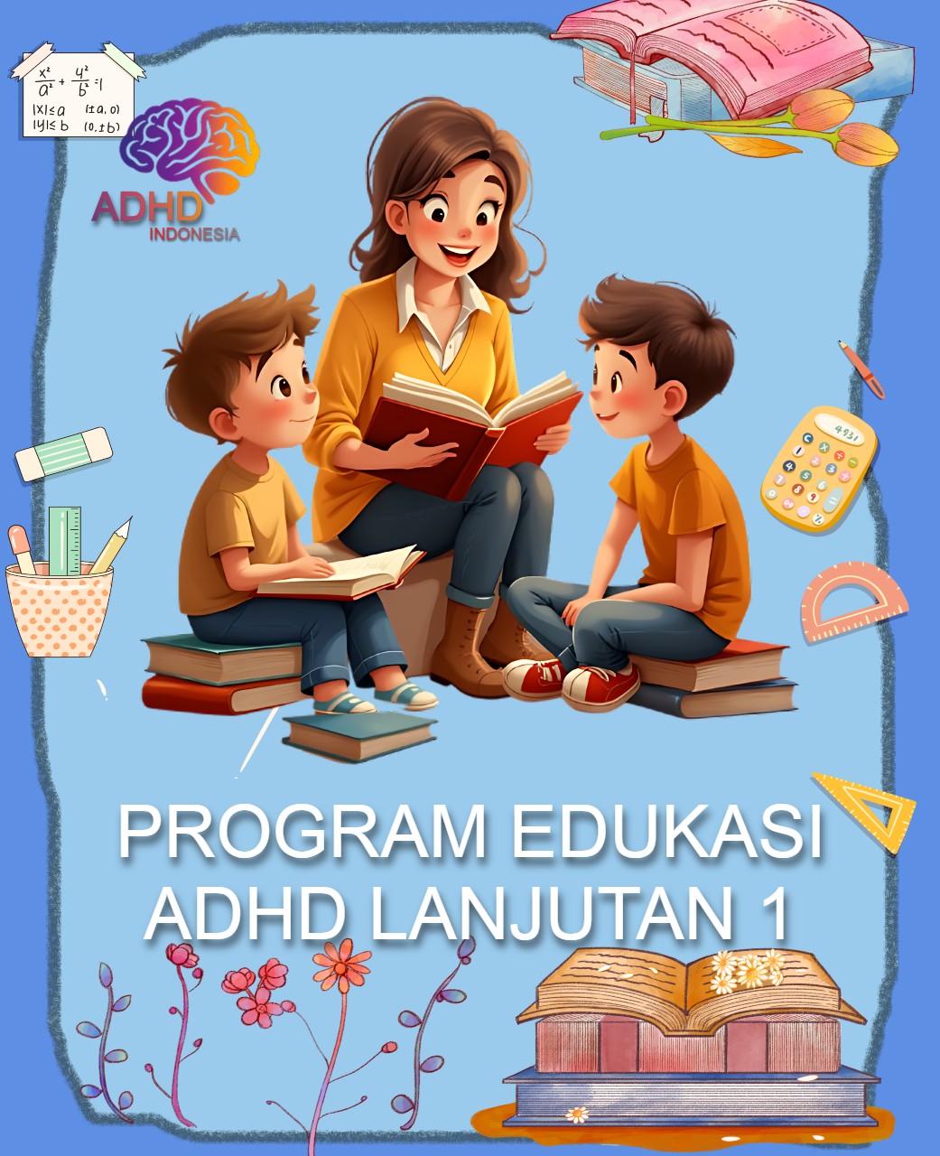 Program ADHD Indonesia Kabupaten Sumba Timur Edukasi Lanjutan Tahap 1 untuk Orang Tua